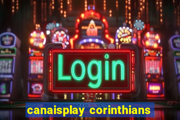 canaisplay corinthians